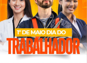 1&ordm; Maio -  Dia do Trabalhador.